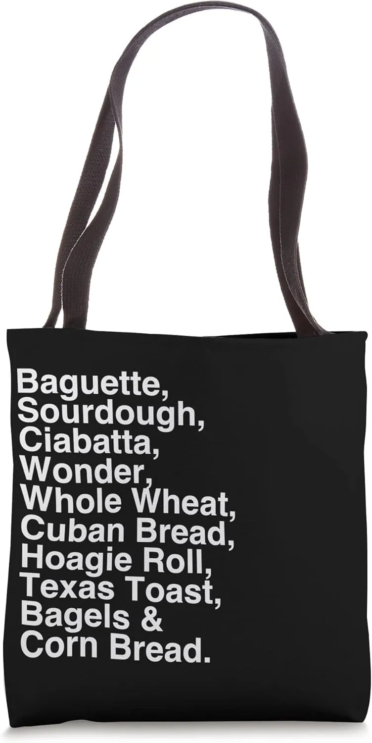 Bread Lover's: Baguette, Sourdough, Ciabatta-Fun Foodie Tee Tote Bag