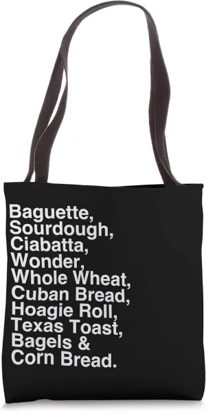 Bread Lover's: Baguette, Sourdough, Ciabatta-Fun Foodie Tee Tote Bag