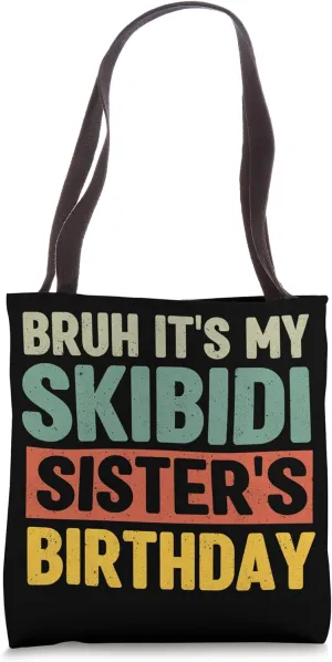 Brother Sister birthday funny Skibidi Sisters Bday Tote Bag