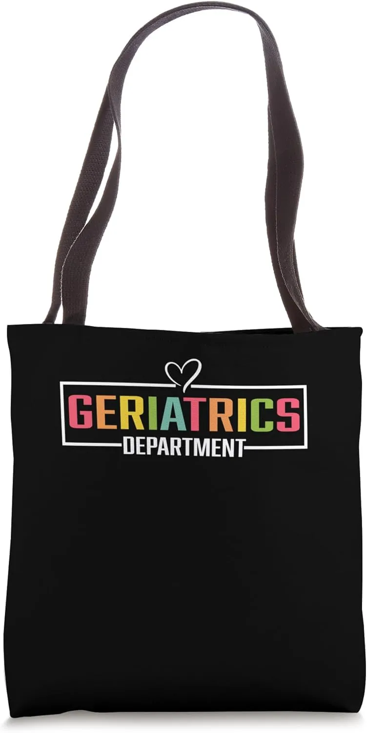 Geriatrics Department Tee Medical Stuff For Nurses Doctors Tote Bag