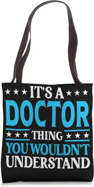 It's A Doctor Thing Job Title Employee Funny Worker Doctor Tote Bag