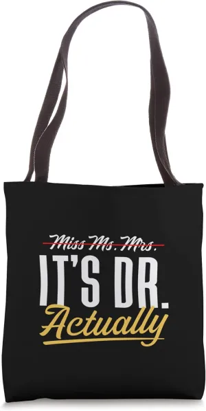 It's miss ms mrs dr actually doctor Tote Bag