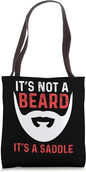 It's Not A Beard It's A Saddle Tote Bag