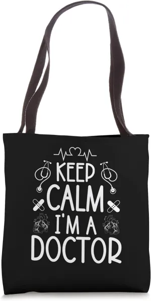 Keep Calm I'm A Doctor Gifts Funny Sayings Women Men Doctor Tote Bag